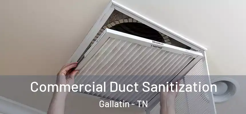  Commercial Duct Sanitization Gallatin - TN